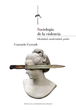 Portada del Libro Sociología De La Violencia. Identidad Modernidad Poder de Consuelo Corradi - 9788413400846