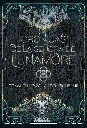 Portada del Libro Cronicas De La Señora De Lunamore de Consuelo Pascual Del Riquelme - 9788412016062