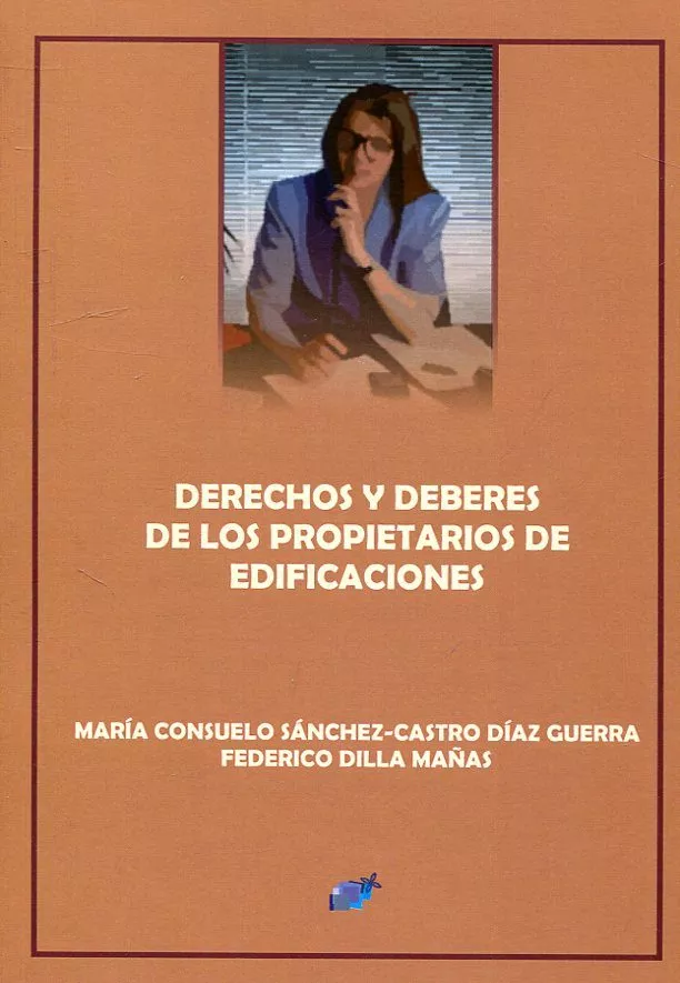 Portada del Libro Derecho Y Deberes De Los Propietarios De Edificaciones de Consuelo Sanchez Castro - 9788416838592