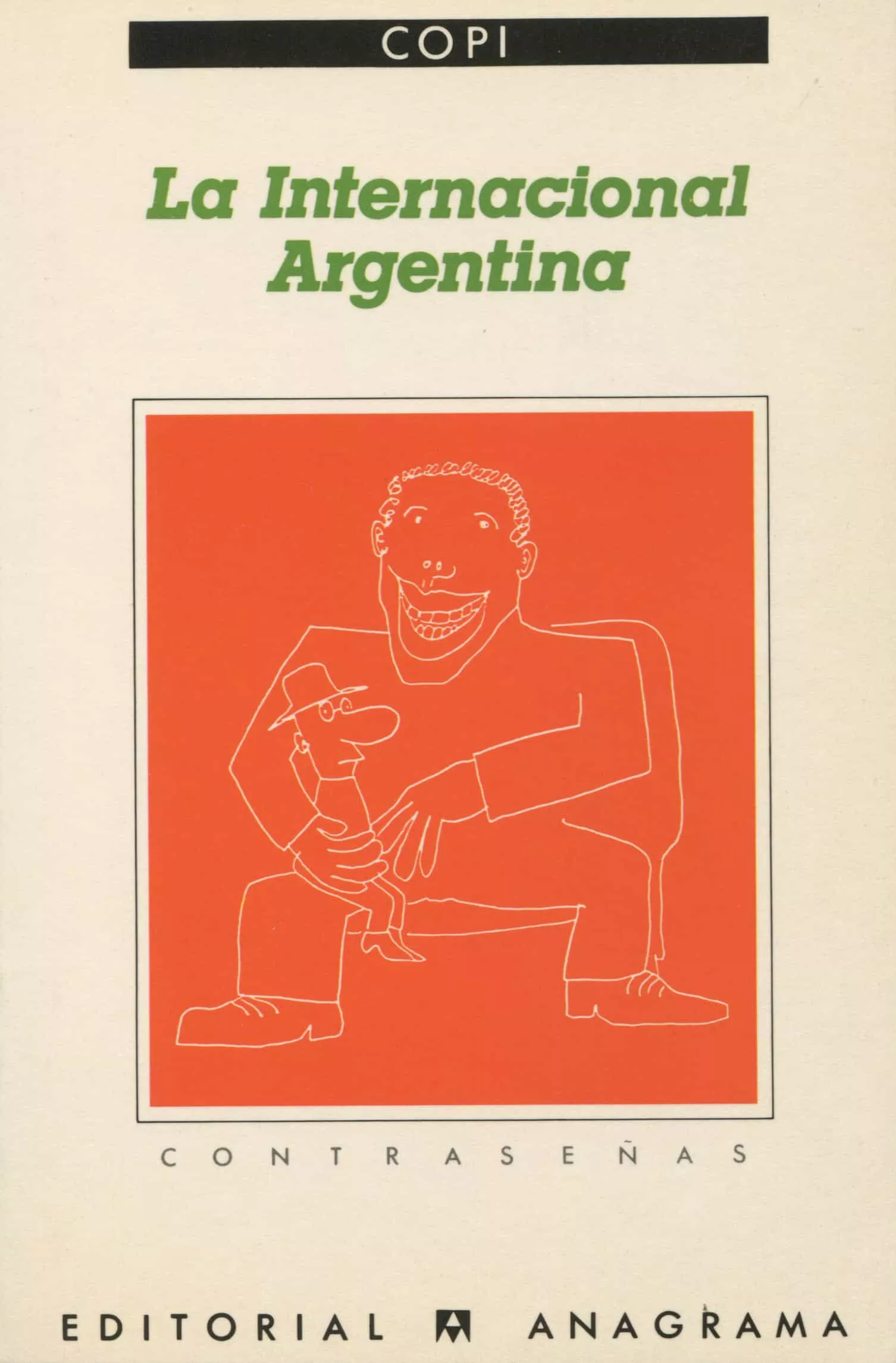 Portada del Libro La Internacional Argentina de Copi - 9788433923226