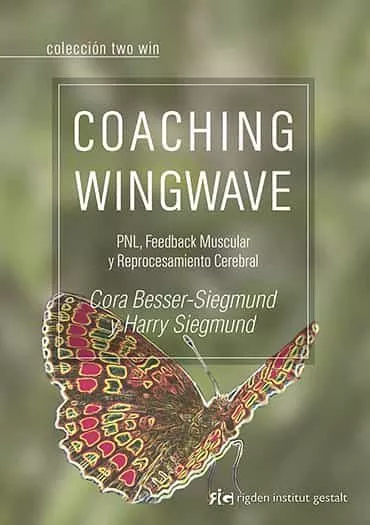Portada del Libro Coaching Wingwave: Pnl Feedback Muscular Y Reprocesamiento Cerebral de Cora Besser Siegmund - 9788494479878