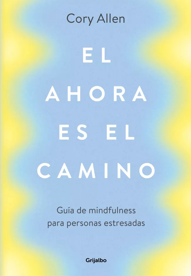 Portada del Libro El Ahora Es El Camino de Cory Allen - 9788425356360