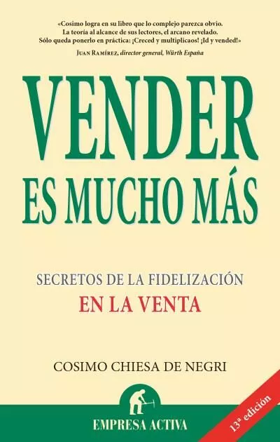Portada del Libro Vender Es Mucho Mas: Secretos De La Fidelizacion En La Venta de Cosimo Chiesa - 9788496627147
