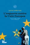 Portada del Libro L Esquerra Contra La Unió Europea de Costas Lapavitsas - 9788416855582
