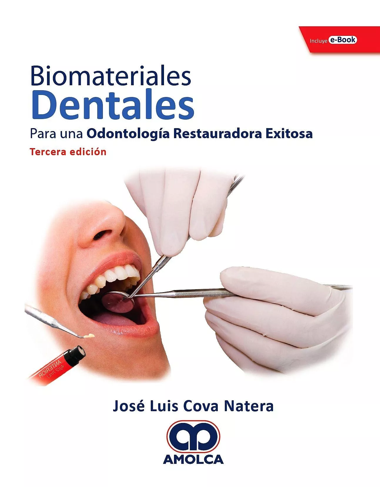 Portada del Libro Biomateriales Dentales. Para Una Odontologia Restauradora Exitosa + E- de Cova - 9789804300684