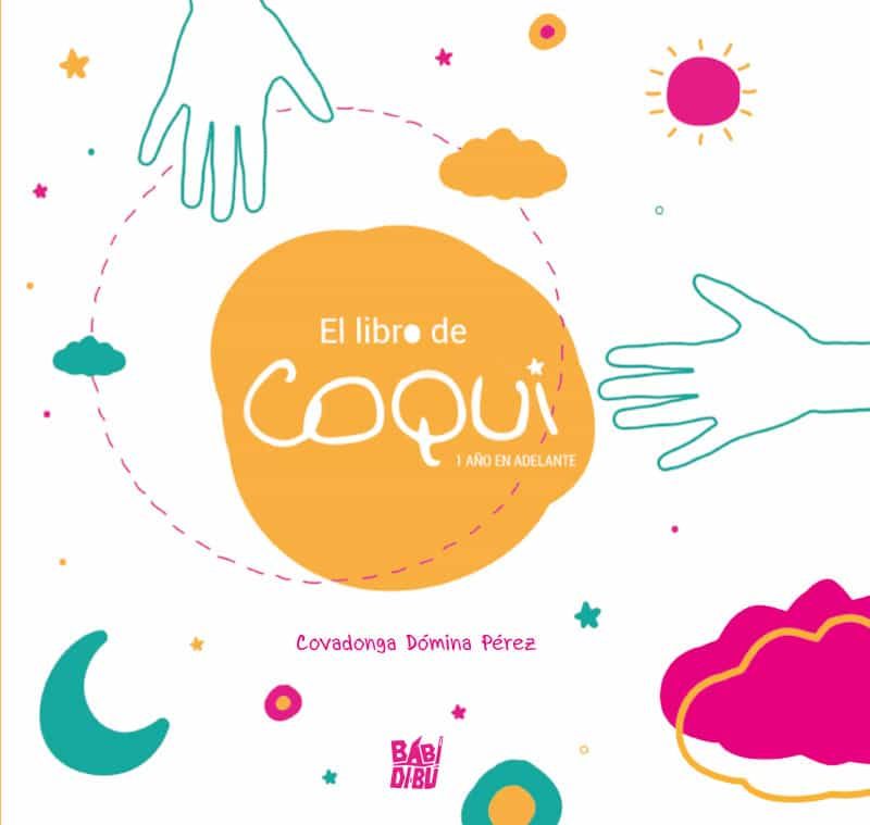 Portada del Libro El Libro De Coqui de Covadonga Domina Perez - 9788418017940