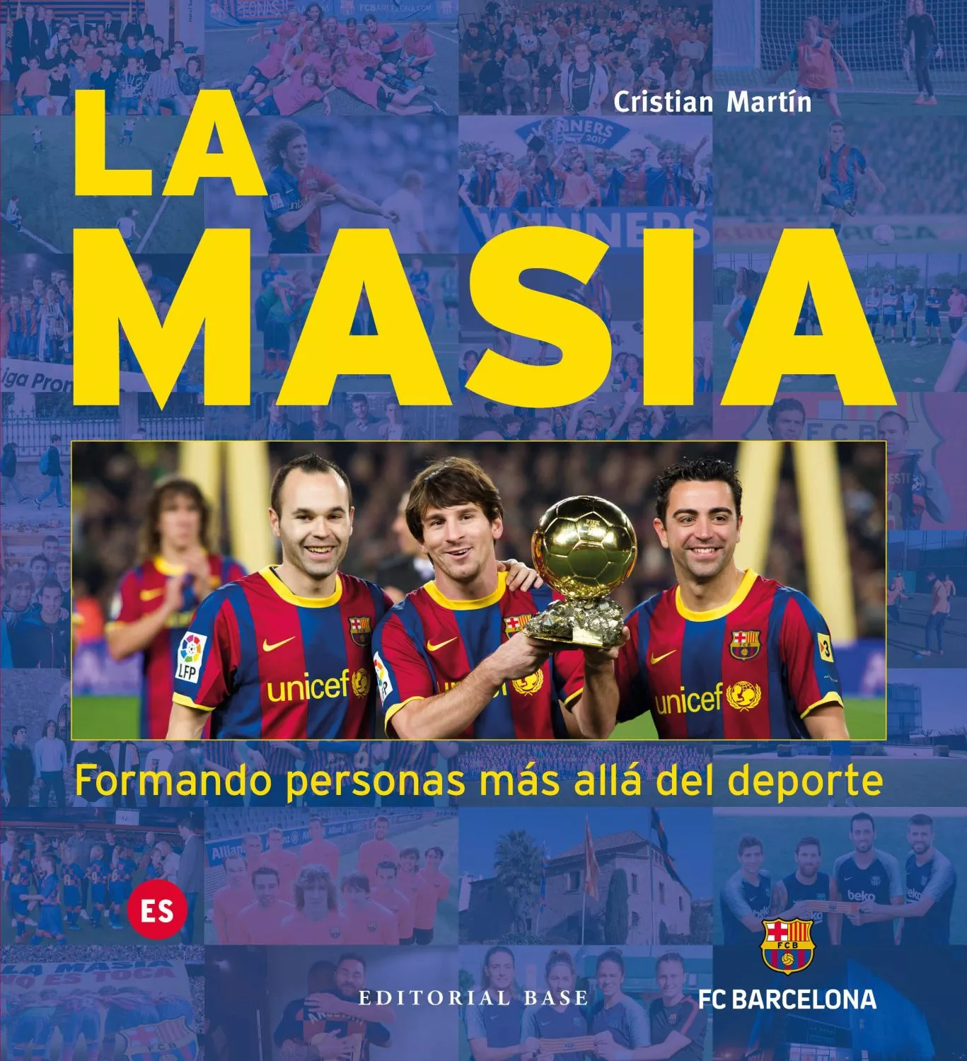 Portada del Libro La Masia. Formando Personas Mas Alla Del Deporte de Cristian Martin Vidal - 9788417760649