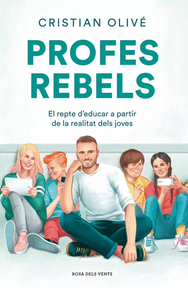 Portada del Libro Profes Rebels: El Repte D Educar A Partir De La Realitat Dels Joves de Cristian Olive - 9788417909710