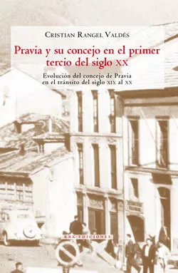 Portada del Libro Pravia Y Su Concejo En El Primer Tercio Del Siglo Xx de Cristian Rangel Valdes - 9788483676554