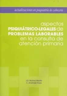 Portada del Libro Aspectos Psiquiatrico-Legales De Problemas Laborables En La Consu Lta de Cristina Andrade Rosa - 9788484735151