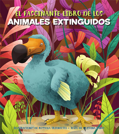 Portada del Libro El Fascinante Libro De Los Animales Extinguidos de Cristina Banfi - 9788468271163