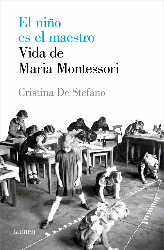 Portada del Libro El Niño Es El Maestro. Vida De Maria Montessori de Cristina De Stefano - 9788426408495