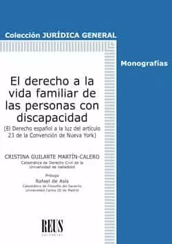 Portada del Libro El Derecho A La Vida Familiar De Las Personas Con Discapacidad de Cristina Guilarte Martin Calero - 9788429021738