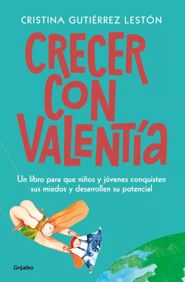 Portada del Libro Crecer Con Valentía de Cristina Gutierrez Leston - 9788425358333