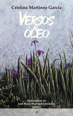 Portada del Libro Versos Al Oleo de Cristina Martinez Garcia - 9788412085051