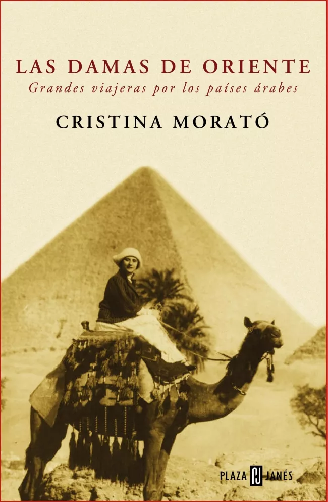 Portada del Libro Las Damas De Oriente: Grandes Viajeras Por Los Paises Arabes de Cristina Morato - 9788401305412