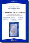 Portada del Libro El Español En Sus Textos. Manual De Comentarios Lingüisticos E Histori de Cristina Perez Cordon - 9788493549503