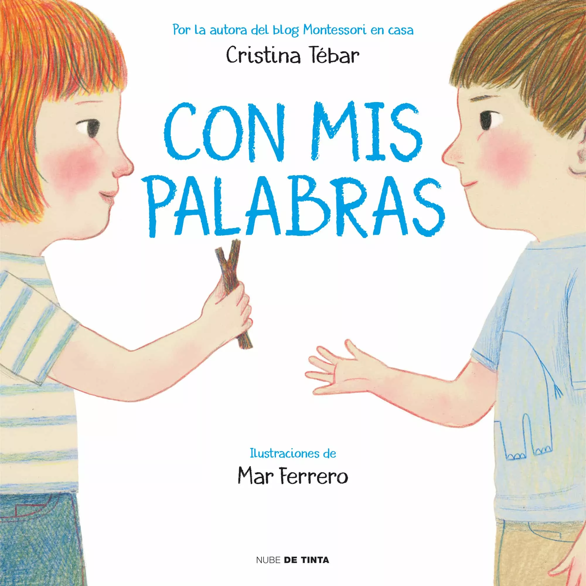 Portada del Libro Con Mis Palabras: Como Resolver Conflictos Con Enfoque Montessori de Cristina Tebar Montes - 9788417605315