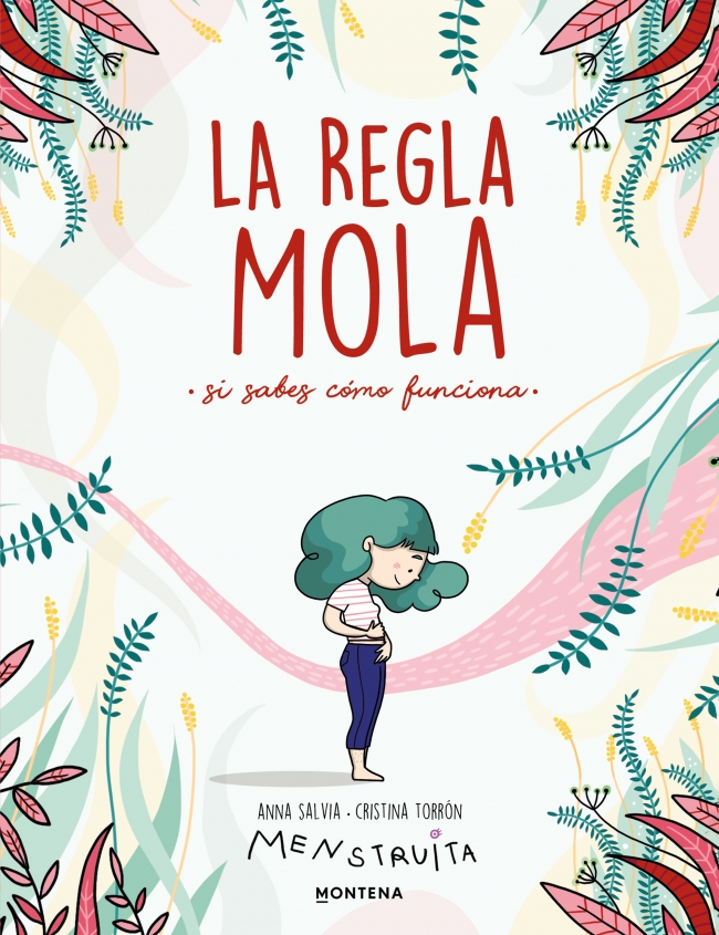 Portada del Libro La Regla Mola (Si Sabes Como Funciona) de Cristina Torron Menstruita - 9788417922986