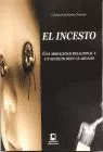 Portada del Libro El Incesto: Una Modalidad Relacional Y Un Secreto Bien Guardado de Cristino Jose Gomez Naranjo - 9788496577053