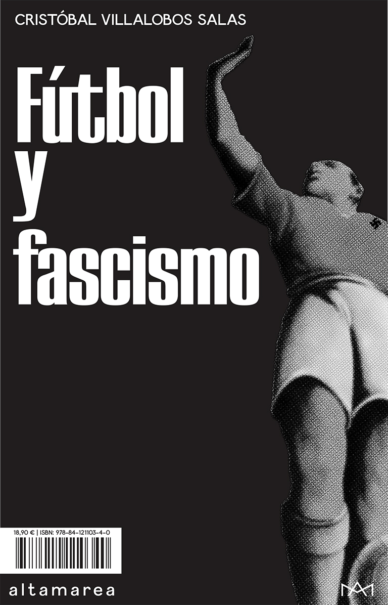 Portada del Libro Fútbol Y Fascismo de Cristobal Villalobos Salas - 9788412110340