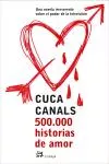 Portada del Libro 5000.000 Historias De Amor de Cuca Canals - 9788476697306