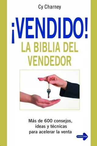 Portada del Libro ¡Vendido! La Biblia Del Vendedor de Cy Charney - 9788479277451