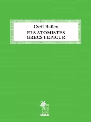Portada del Libro Els Atomistes Grecs I Epicur de Cyril Bailey - 9788412071146
