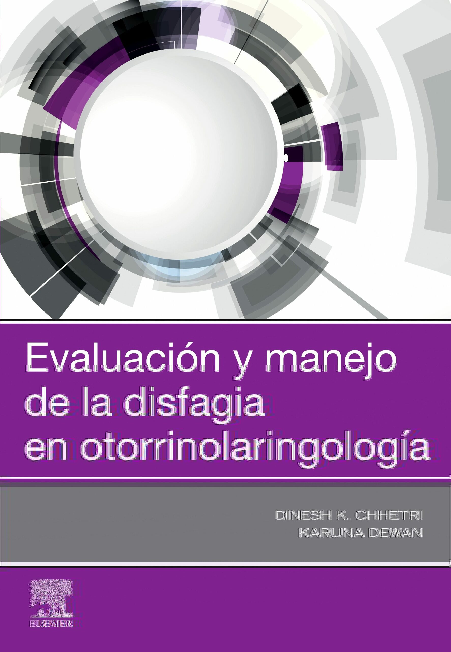 Portada del Libro Evaluación Y Manejo De La Disfagia En Otorrinolaringología de D Chhetri - 9788491136859