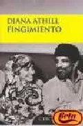 Portada del Libro Fingimiento de D. Athill - 9788477652441