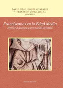Portada del Libro Franciscanos En La Edad Media. Memoria Cultura Y Promoción Artística. de D. Chao Castro Et Al (A Cura Di) - 9788862749374
