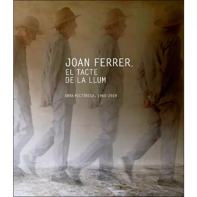 Portada del Libro Joan Ferrer. El Tacte De La Llum (Cartone): Obra Pictorica 1960- 2019 de D. Ferer - 9788415269847