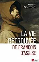 Portada del Libro La Vie Retrouvee De Francois D Assise de Dalarun Jacques - 9782271125361