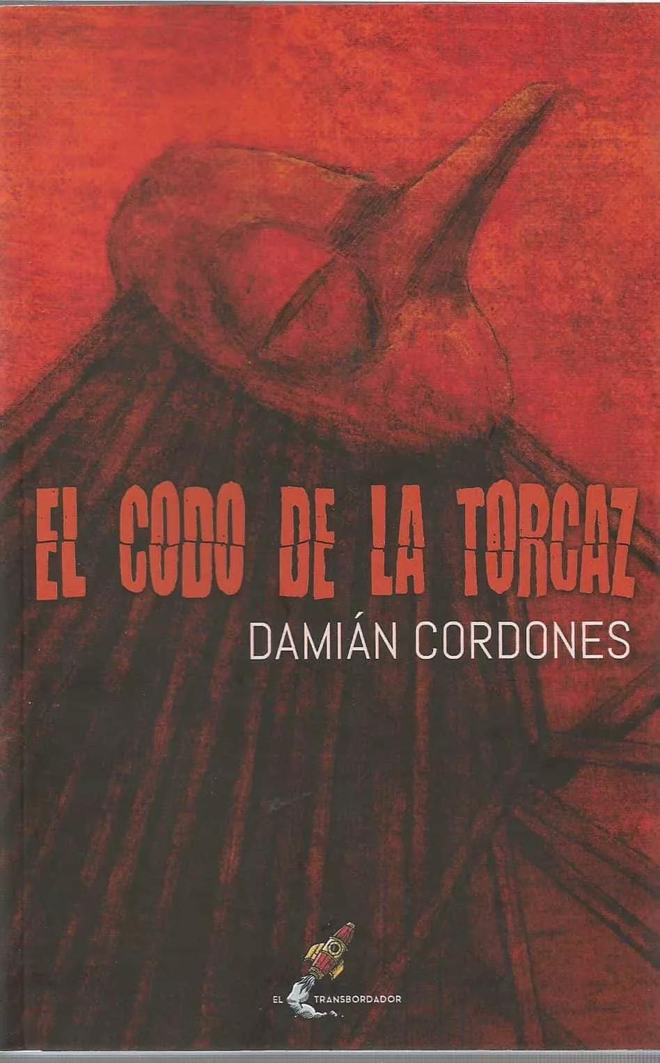 Portada del Libro El Codo De La Torcaz de Damian Cordones - 9788412082289