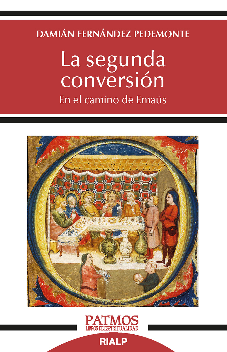 Portada del Libro La Segunda Conversión. En El Camino De Emaús de Damian Fernandez Pedemonte - 9788432152320