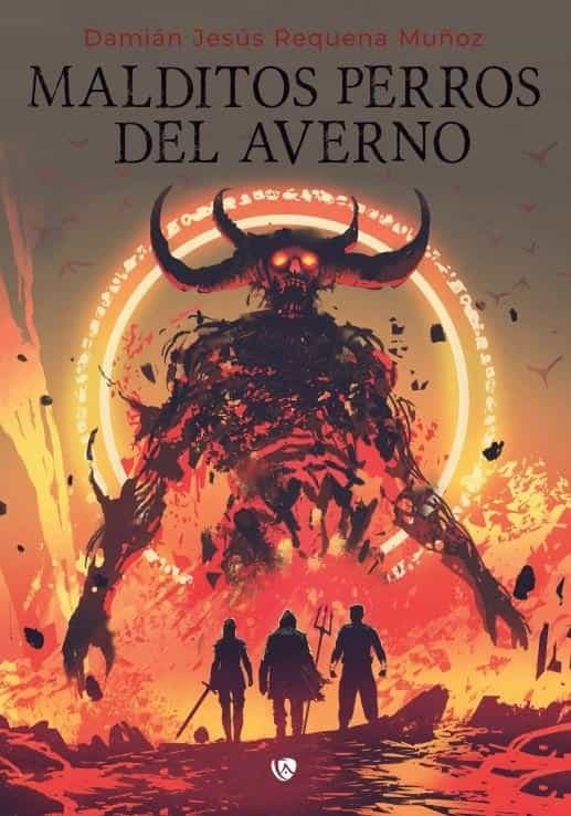 Portada del Libro Malditos Perros Del Averno de Damian Jesus Requena Muñoz - 9788412163919