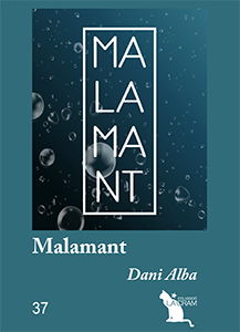 Portada del Libro Malamant de Dani Alba I Carbajo - 9788417756680
