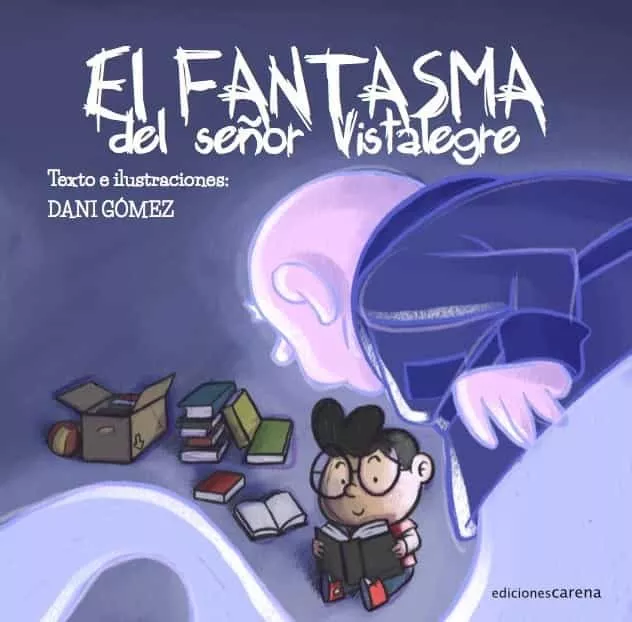 Portada del Libro El Fantasma Del Señor Vistalegre de Dani Gomez - 9788417852429
