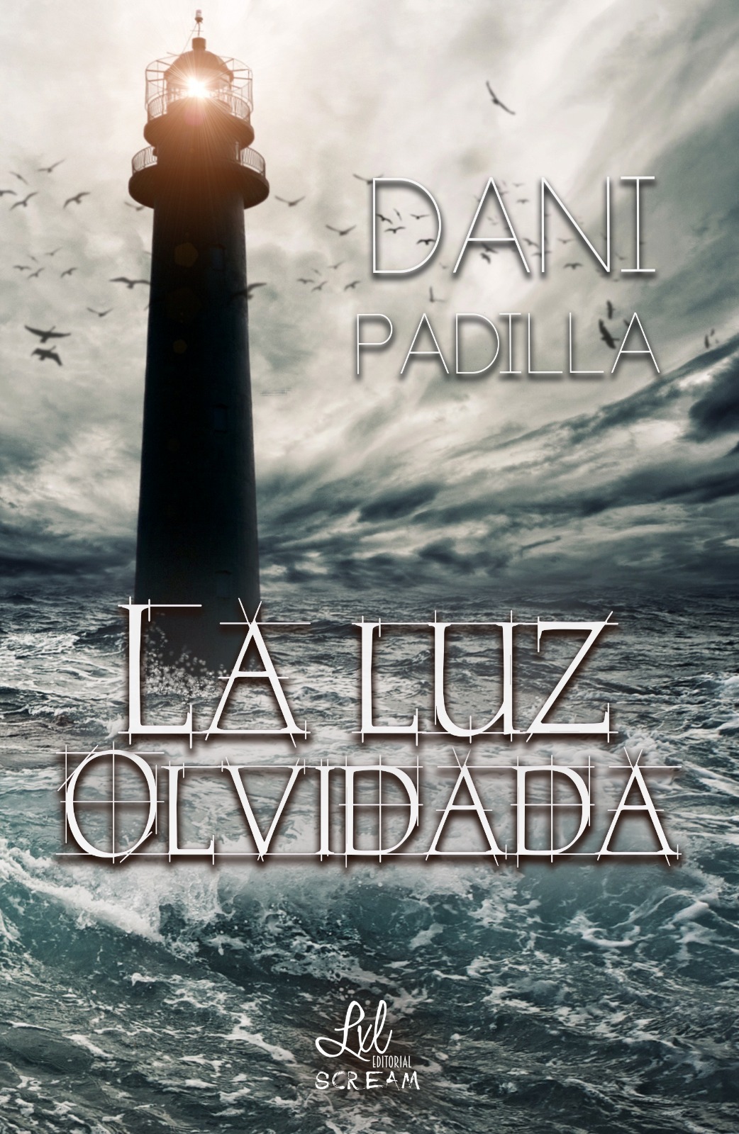 Portada del Libro La Luz Olvidada de Dani Padilla - 9788417763480