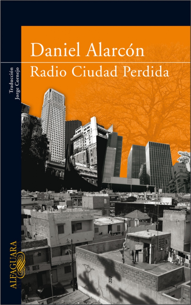 Portada del Libro Lost City Radio (Radio Ciudad Perdida) de Daniel Alarcon - 9788420472348