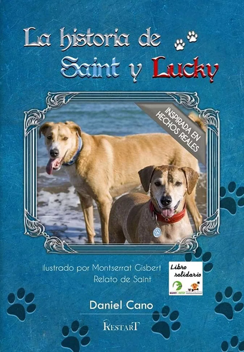 Portada del Libro La Historia De Saint Y Lucky de Daniel Cano - 9788494998676