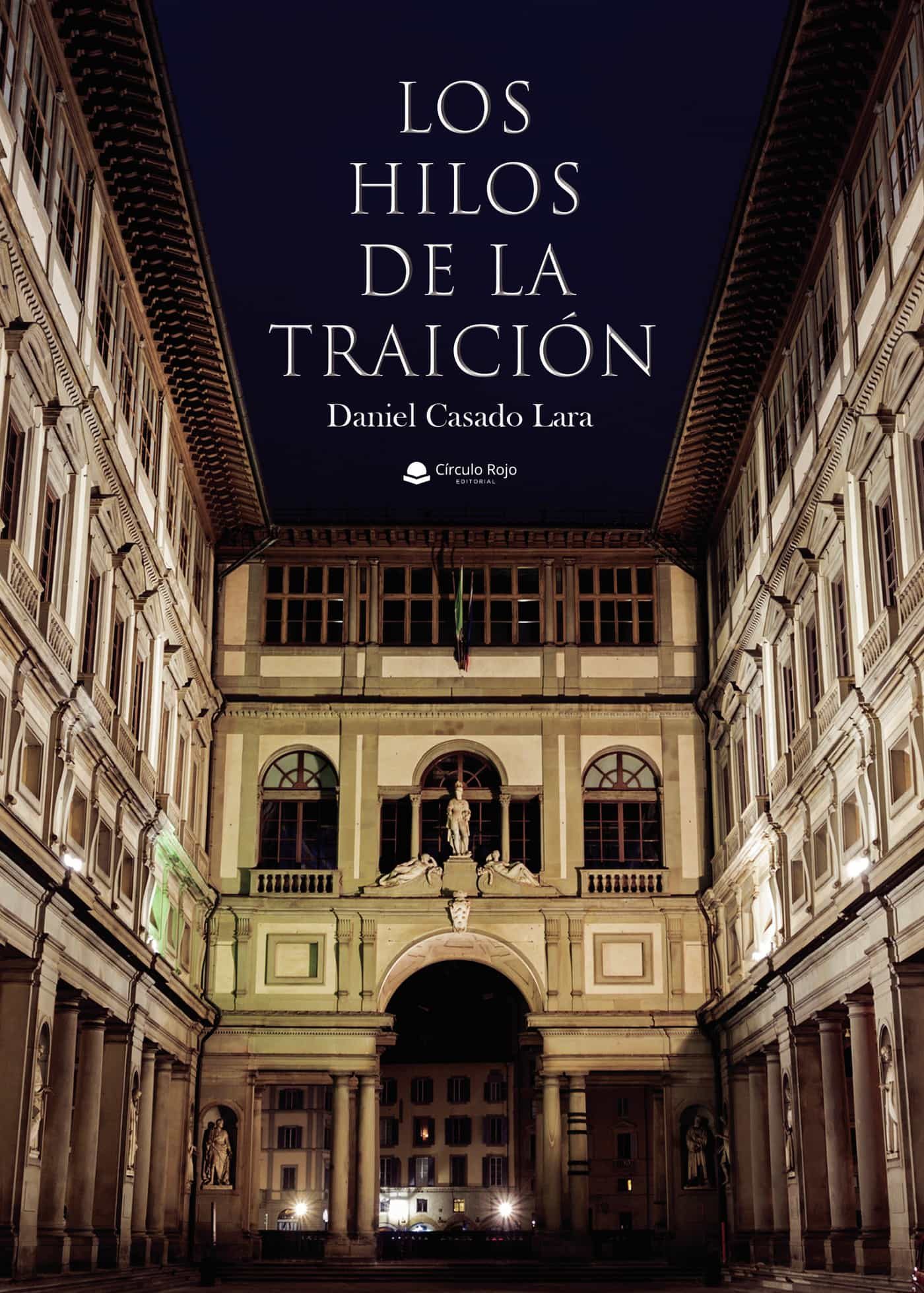 Portada del Libro Los Hilos De La Traición de Daniel Casado Lara - 9788413631295