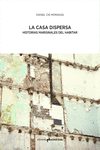 Portada del Libro La Casa Dispersa: Historias Marginales Del Habitar de Daniel Cid Moragas - 9788417905293
