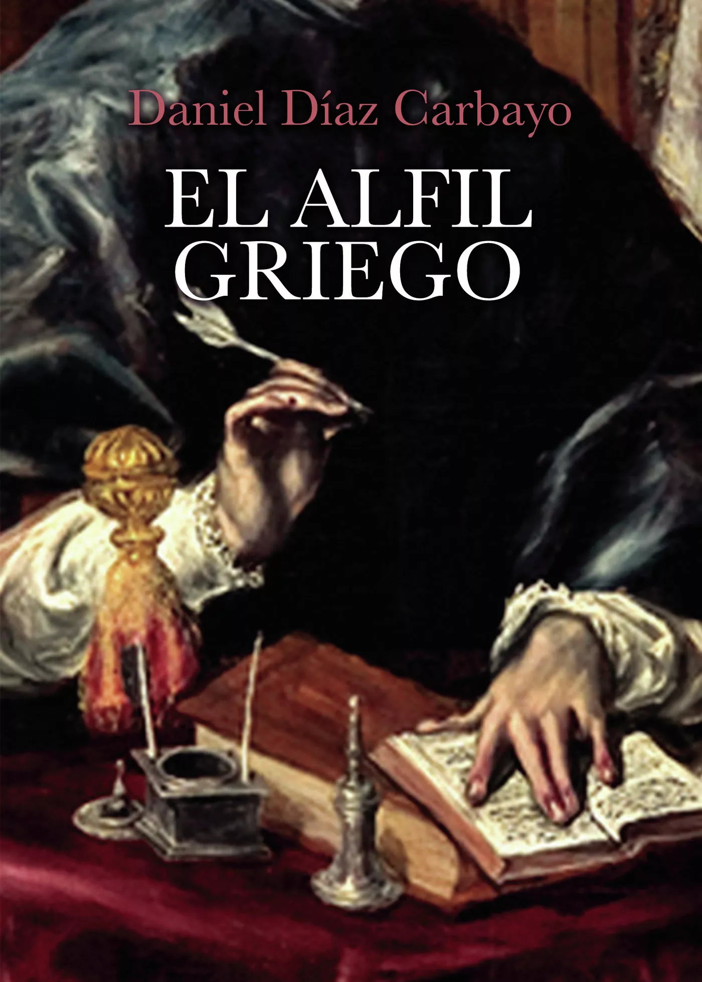 Portada del Libro El Alfil Griego de Daniel Diaz Carbayo - 9788413381848