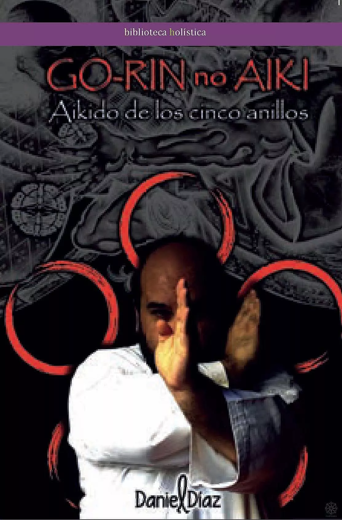 Portada del Libro Go-Rin No Aki:Aikido De Los Cinco Anillos de Daniel Diaz - 9788417693992
