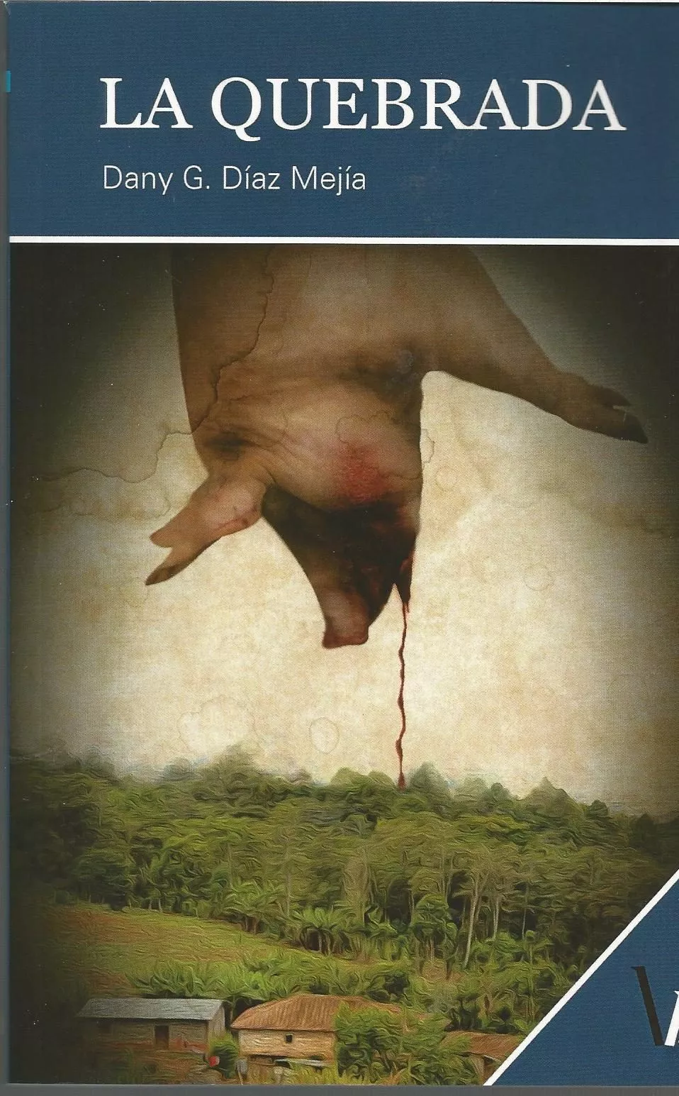 Portada del Libro La Quebrada de Daniel Diaz Mejia - 9788417709778