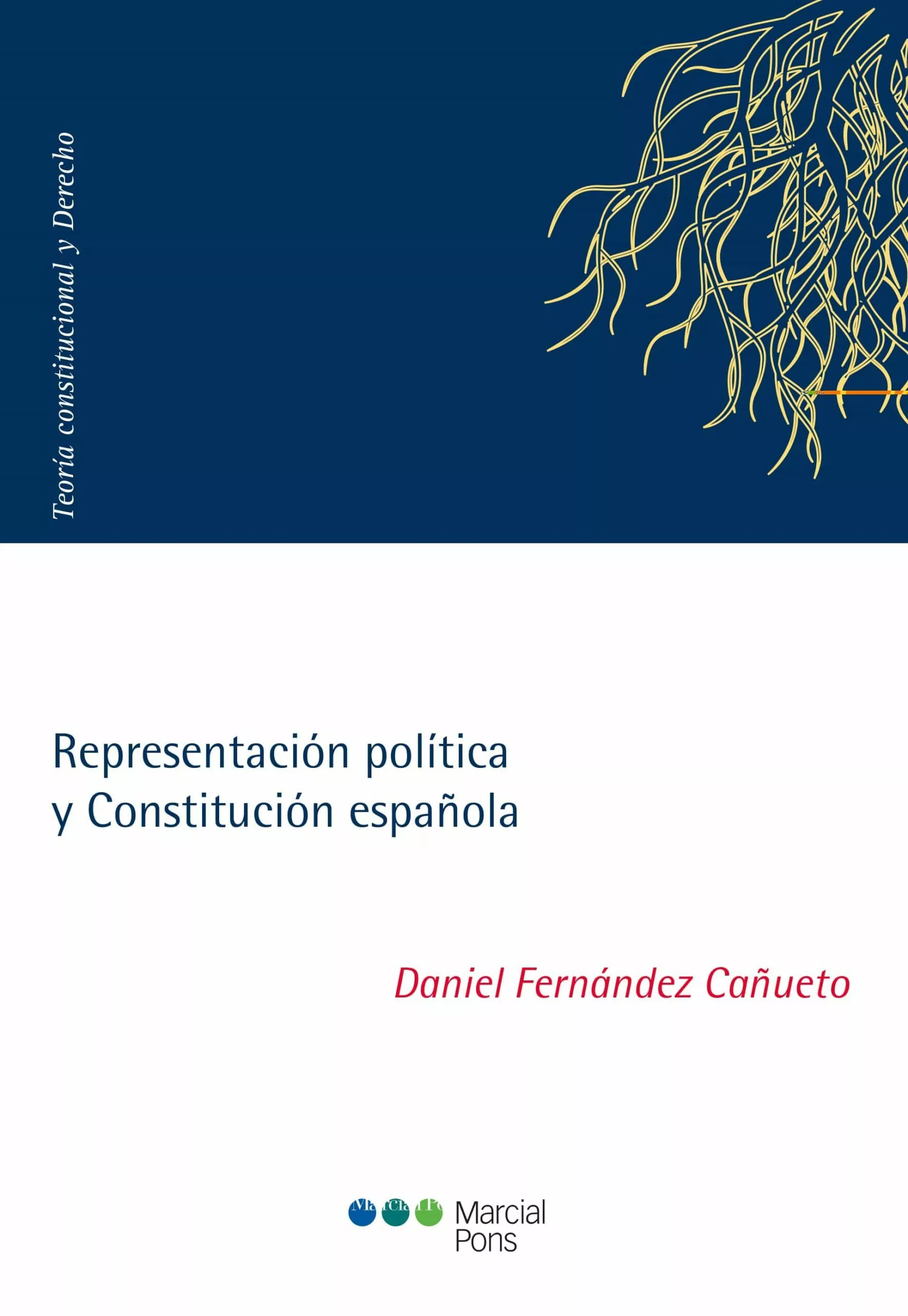 Portada del Libro Representación Política Y Constitución Española de Daniel Fernandez Cañueto - 9788491236658