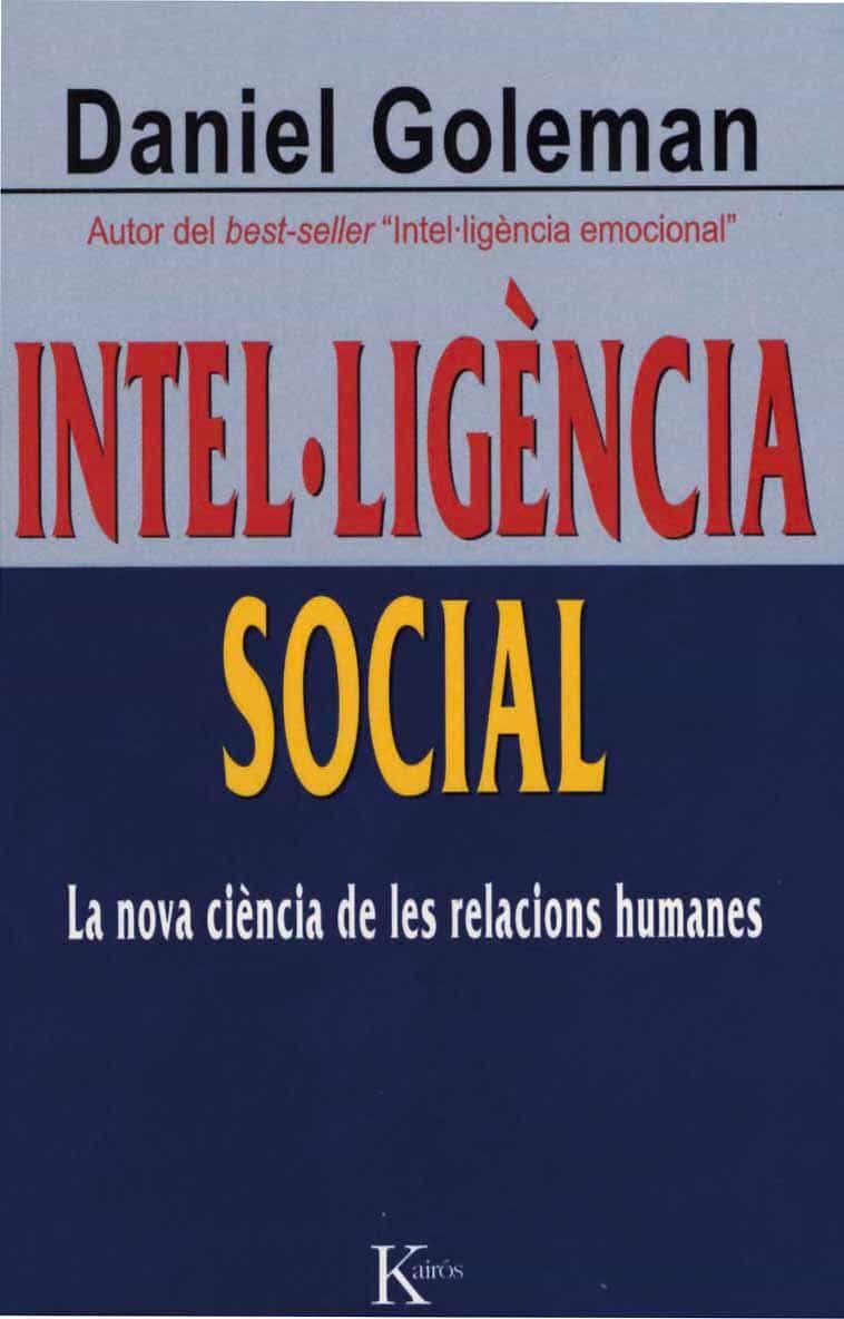 Portada del Libro Intel·Ligencia Social: La Nova Ciencia De Les Relacions Humanes de Daniel Goleman - 9788472456402