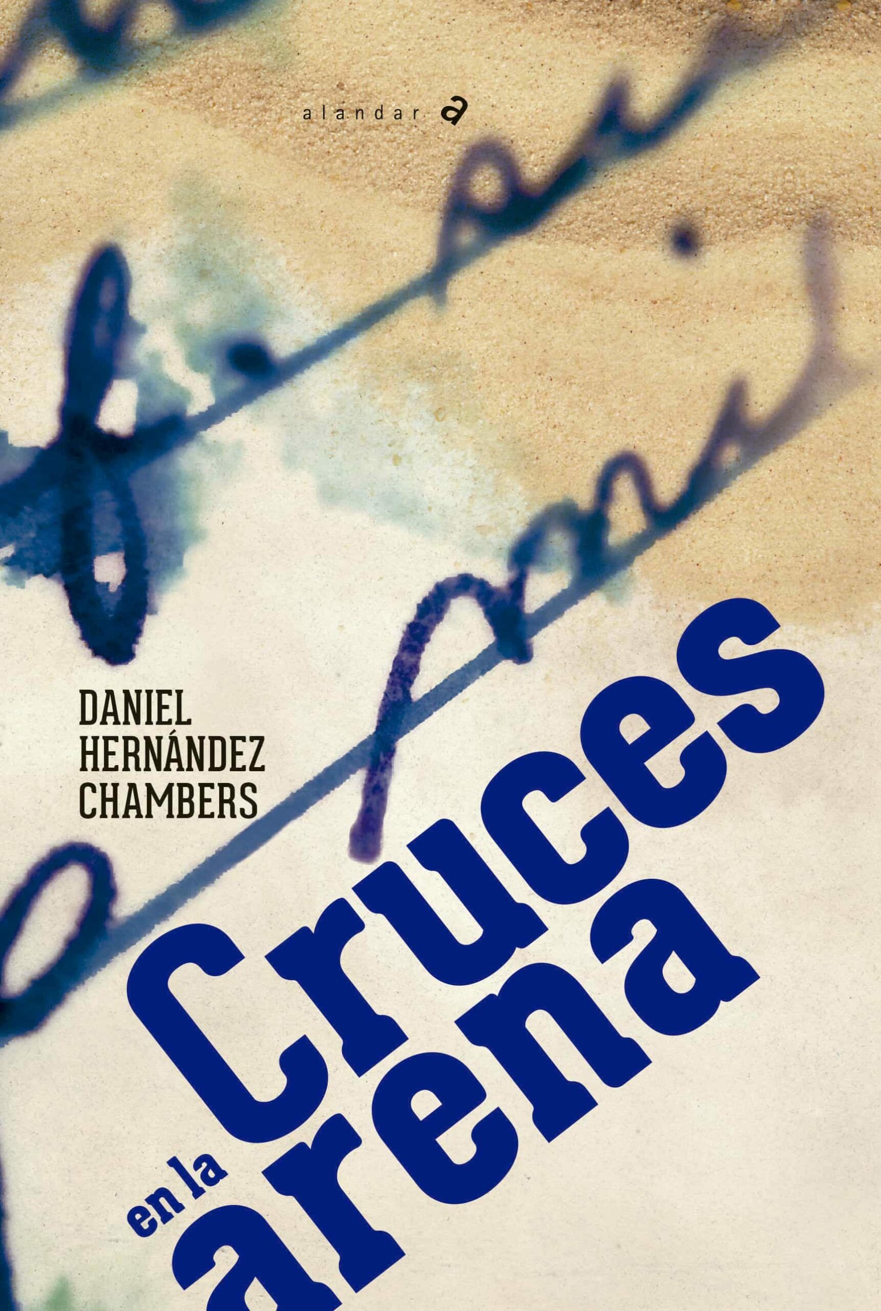 Portada del Libro Cruces En La Arena de Daniel Hernandez Chambers - 9788414024416