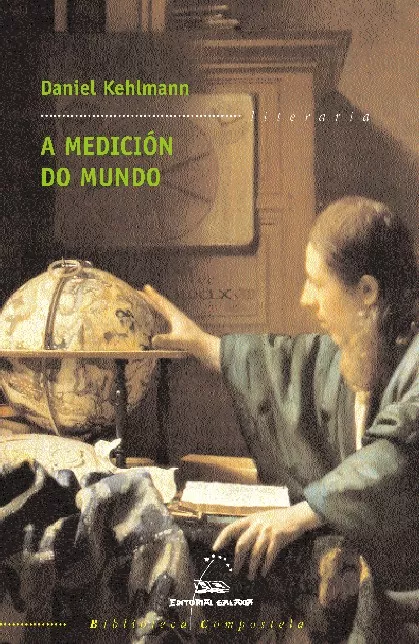 Portada del Libro A Medicion Do Mundo de Daniel Kehlmann - 9788482889528